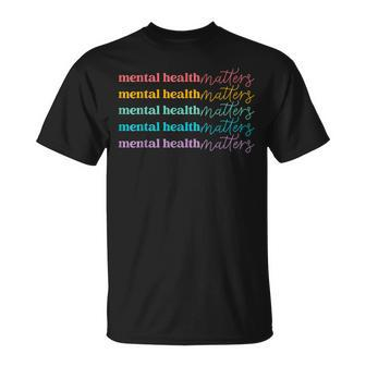 Mental Health Matters Gifts Human Brain Illness Awareness Unisex T-Shirt | Mazezy