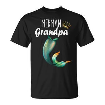 Mermaid Birthday Men Birthday Party Merman Grandpa Gift For Mens Unisex T-Shirt | Mazezy AU