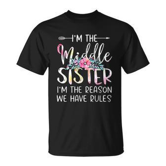 I Am The Middle Sister I Am Reason We Have Rules T-shirt - Thegiftio UK