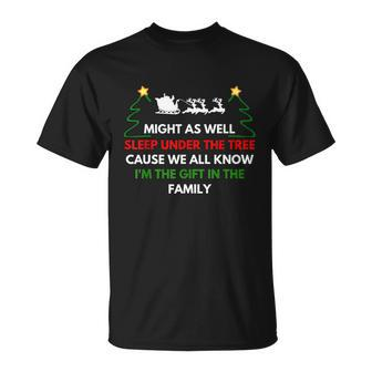 Might As Well Sleep Under The Tree Christmas Kids Women Men Unisex T-Shirt - Monsterry