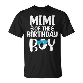 Mimi Of The Birthday Boy Mom Dad Kids Family Matching Unisex T-Shirt