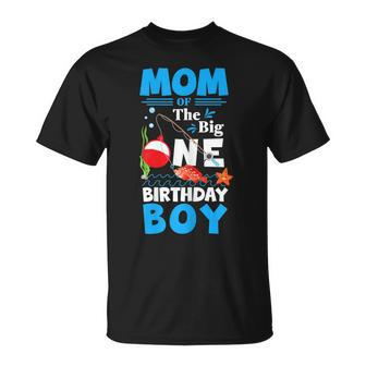 Mom Of The Big One Birthday Boy Fishing 1St First Birthday Gift For Womens Unisex T-Shirt | Mazezy AU