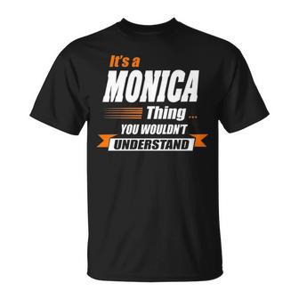 Monica Name Gift Its A Monica Thing Unisex T-Shirt - Seseable