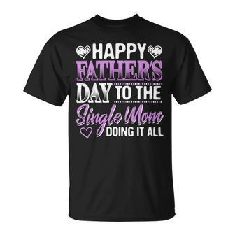 Mother Grandma Single Mom Fathers Daymotherproud Single Mom Unique Mother Single Mom Grandmother Unisex T-Shirt - Monsterry