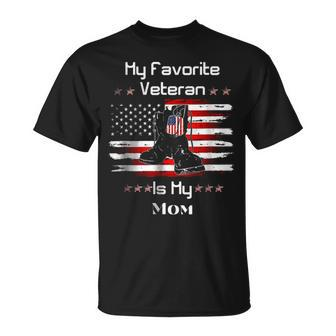 Mother Veterans Day My Favorite Veteran Is My Mom Proud Son T Unisex T-Shirt