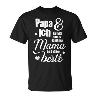 Muttertagsgeschenk Für Mama Papa Ich Sind Uns Einig T-Shirt - Seseable