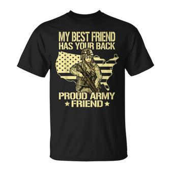 My Best Friend Has Your Back Proud Army Friend Military Gift Unisex T-Shirt | Mazezy