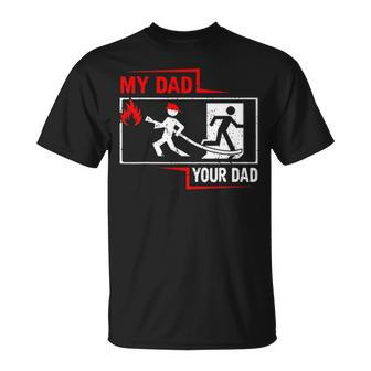 My Dad Your Dad Firefighter Son Proud Fireman Kids Unisex T-Shirt - Seseable