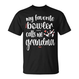 My Favorite Bowler Calls Me Bowling Grandma Unisex T-Shirt | Mazezy
