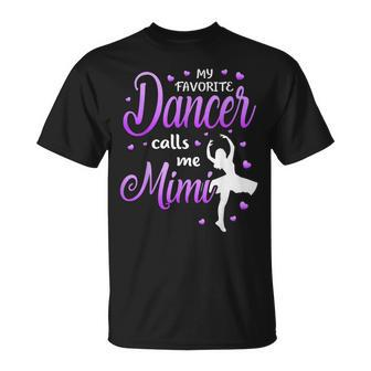 My Favorite Dancer Calls Me Mimi Dance Grandma Grandkid Unisex T-Shirt | Mazezy