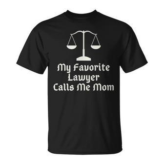 My Favorite Lawyer Calls Me Mom Womens Mothers Day Gift Unisex T-Shirt | Mazezy