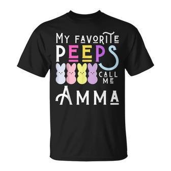 My Favorite Peeps Call Me Amma Grandma Mom Easter Peep Fun Unisex T-Shirt | Mazezy