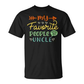 My Favorite People Call Me Uncle Cool Uncles Gift Unisex T-Shirt | Mazezy