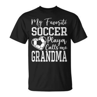 My Favorite Soccer Player Calls Me Grandma Family Unisex T-Shirt | Mazezy