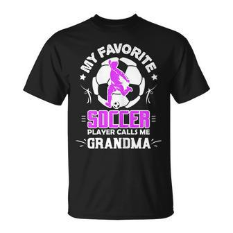 My Favorite Soccer Player Calls Me Grandma Gift For Womens Unisex T-Shirt | Mazezy DE