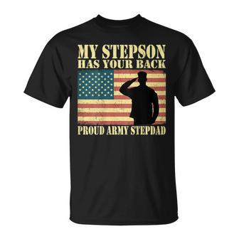 My Stepson Has Your Back Proud Army Stepdad Father Gifts Gift For Mens Unisex T-Shirt