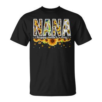 Nana Grandma Happy Mothers Day Mama Sunflower Mommy Unisex T-Shirt
