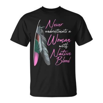 Native American Indian A Woman With Native Blood Unisex T-Shirt | Mazezy