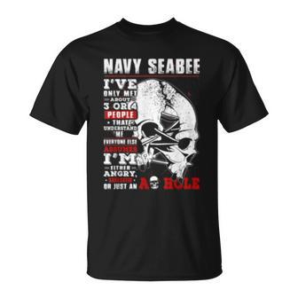 Navy Seabee Ive Only Met About 3 Or 4 People That Understand Unisex T-Shirt - Seseable
