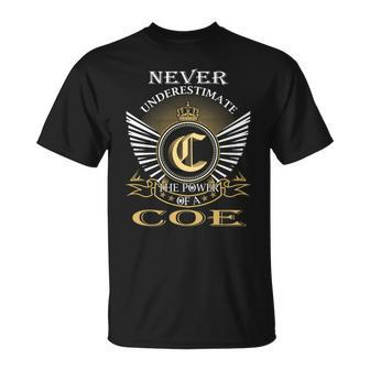 Never Underestimate The Power Of A Coe Unisex T-Shirt - Seseable