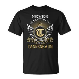 Never Underestimate The Power Of A Tannenbaum Unisex T-Shirt - Seseable