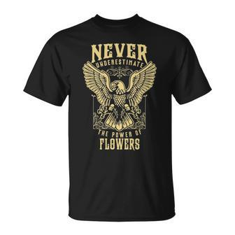 Never Underestimate The Power Of Flowers  Personalized Last Name Unisex T-Shirt