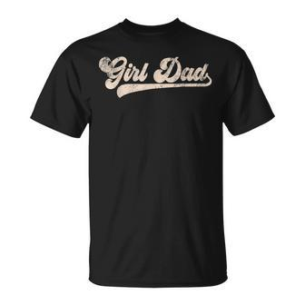 New Girl Dad Of Girls Daddy Gifts Fathers Day Gift For Mens Unisex T-Shirt
