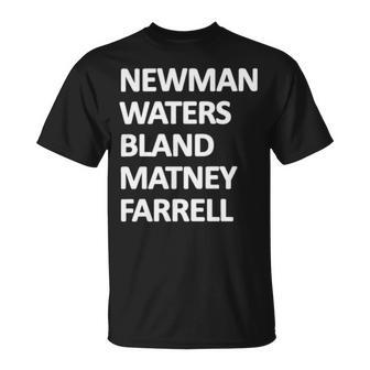 Newman Waters Bland Matney Farrell Unisex T-Shirt | Mazezy