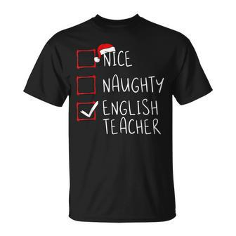 Nice Naughty English Teacher Christmas List Santa Claus Xmas T-shirt - Thegiftio UK
