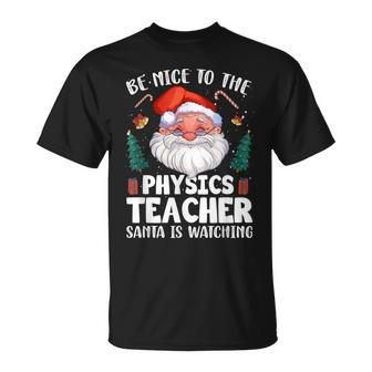 Be Nice To The Physics Teacher Santa Christmas T-shirt - Thegiftio UK