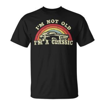 Im Not Old Im A Classic Vintage Car Dad Grandpa Men T-Shirt - Seseable