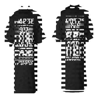 Im Not The Step Father Stepped Up Dad Fathers Day T-shirt - Thegiftio