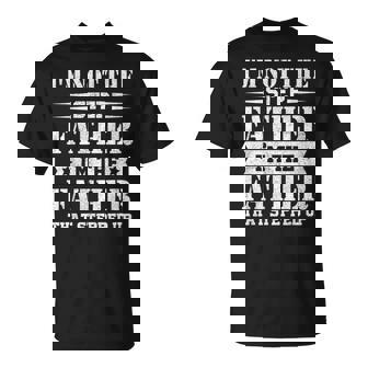 Im Not The Step Father Stepped Up Dad Fathers Day T-shirt - Thegiftio