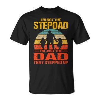 Im Not The Stepdad Im The Just Dad That Stepped Up Vintage T-Shirt - Seseable