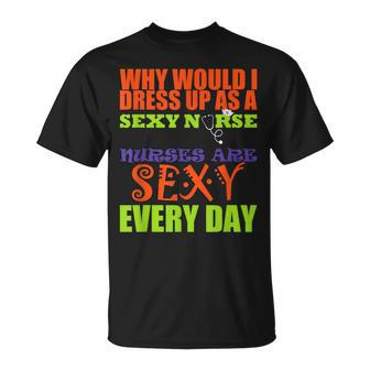 Nurses Are Sexy Every Day Halloween T-shirt - Thegiftio UK