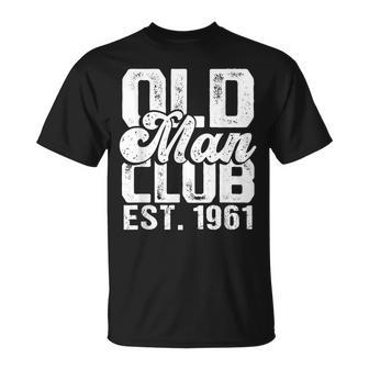 Old Man Club Est 1961 Funny Senior Citizen Humor Gag Gift For Mens Unisex T-Shirt | Mazezy