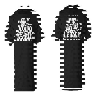 On My Baby Daddy’S Last Nerve Unisex T-Shirt | Mazezy