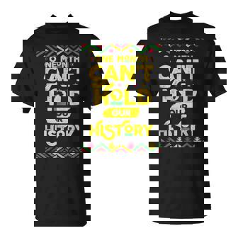One Month Cant Hold Our History African Black History Month V2 T-Shirt - Seseable