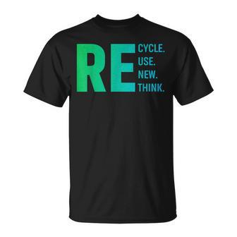 Our Recycle Reuse Renew Rethink Environmental Activism Unisex T-Shirt | Mazezy
