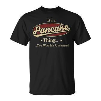 Pancake Personalized Name Gifts Name Print S With Name Pancake Unisex T-Shirt - Seseable