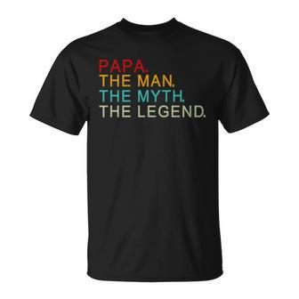 Papa The Man The Myth The Legend Unisex T-Shirt - Monsterry UK