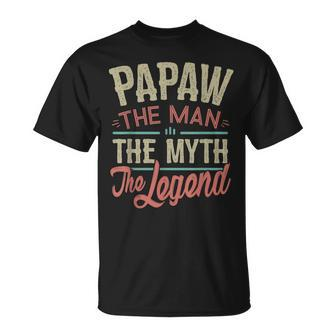Papaw From Grandchildren Papaw The Myth The Legend Gift For Mens Unisex T-Shirt - Seseable