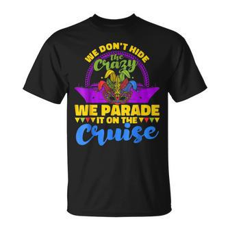 We Parade The Crazy On The Cruise Mardi Gras T-Shirt - Seseable