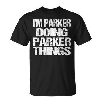 Im Parker Doing Parker Things Fun Personalized First Name T-shirt - Thegiftio UK