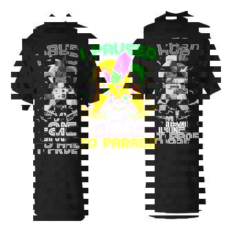 I Paused My Game To Parade Video Gamer Mardi Gras T-shirt - Thegiftio