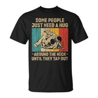 Some People Just Need A Hug Vintage Bjj Brazilian Jiu Jitsu T-Shirt - Seseable