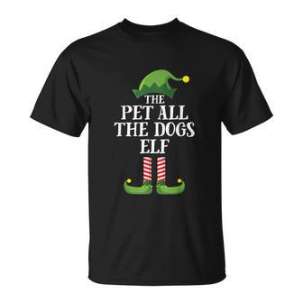 Pet All The Dogs Elf Matching Family Group Christmas Pajama V2 Unisex T-Shirt - Monsterry DE
