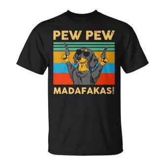 Pew Madafakas Pew Funny Dachshund Lover Unisex T-Shirt - Seseable