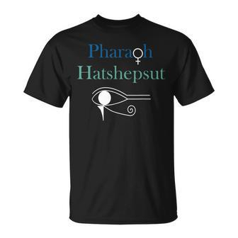 Pharaoh Hatshepsut Woman Pharaoh Of Ancient Egypt T-shirt - Seseable