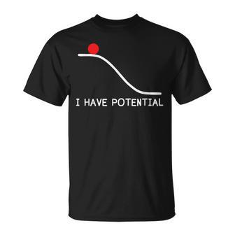 Physics I Have Potential Energy Funny Unisex T-Shirt | Mazezy CA